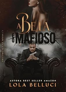 Livro A bela e o mafioso (Era uma vez na máfia Livro 1)