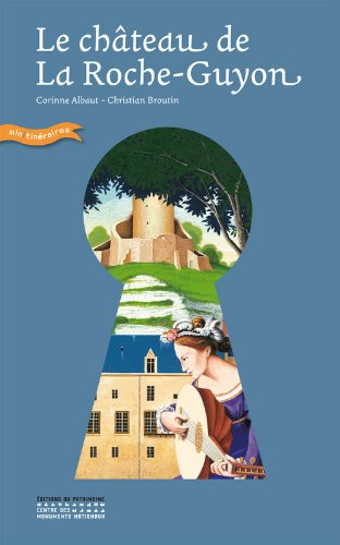 Le  château de La Roche-Guyon