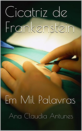 Livro Cicatriz de Frankenstein Em Mil Palavras