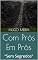 Livro Com Prós Em Prós : "Sem Segredos"