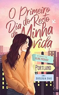 Livro O Primeiro Dia do Resto da Minha Vida: Duologia Dias