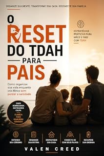 Livro O RESET DO TDAH PARA PAIS: Como Organizar Sua Vida Enquanto Cria Filhos Sem Perder a Sanidade
