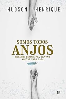 Livro Somos todos Anjos bêbados demais pra voltar para casa