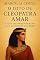 Livro O jeito de Cleópatra amar: A arte do amor soberano e da intimidade sem medo (Deusas)