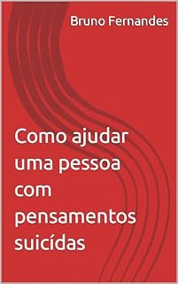 Livro Como ajudar uma pessoa com pensamentos suicídas