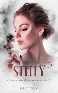 Livro STELLY: A coreografia do amor é indomável