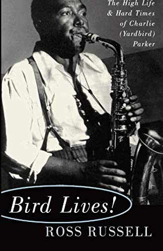 Bird Lives! by Ross Russell