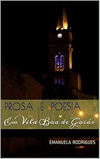 Livro Prosa e Poesia: Em Vila Boa de Goiás
