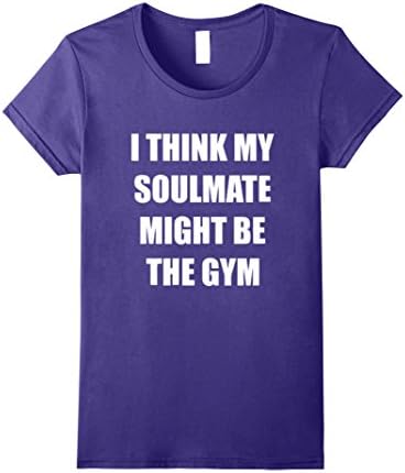 Womens I Think My Soulmate Might Be The Gym T-Shirt Small Purple