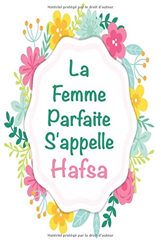 La Femme Parfaite S Appelle Hafsa Carnet Personnel Pour Les Femmes S Appelle Hafsa Parfait Pour Les Notes Citation Positive Cahier D Ecriture Cadeau Pour Couple French Edition Arts Graf Amazon Com Books