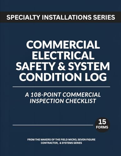 Commercial Electrical Safety & System Condition Log: A 108-Point Commercial Inspection Checklist