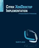Image de Citrix XenDesktop Implementation: A Practical Guide for IT Professionals