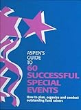 Aspen's Guide to 60 Successful Special Events, Hauser, Cindy, 0834204762