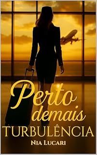 Livro Perto demais – Turbulência: Entre conexões inesperadas e desejos proibidos