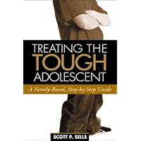 Treating the Tough Adolescent: A Family-Based, Step-by-Step Guide (The Guilford Family Therapy Series)