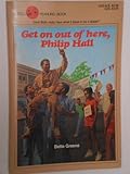 Front cover for the book Get On Out of Here, Philip Hall by Bette Greene