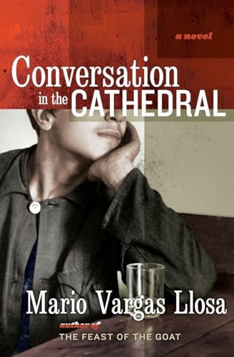 Conversation in the Cathedral: A Haunting Exploration of Dictatorship and Identity in 1950s Peru