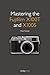 Mastering the Fujifilm X100T and X100S