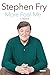 More Fool Me: A Memoir - Book by Stephen Fry
