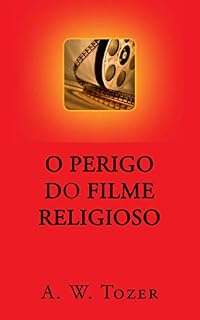Livro O Perigo Do Filme Religioso