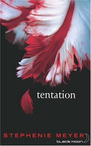 Saga Fascination - Twilight, Tome 2 : Tentation