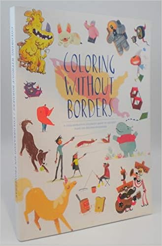 Coloring Without Borders A Collaborative Coloring Book To Benefit Families Belong Together 9780692197301 Amazon Com Books