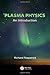Plasma Physics: An Introduction