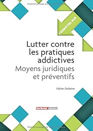 Lutter contre les pratiques addictives