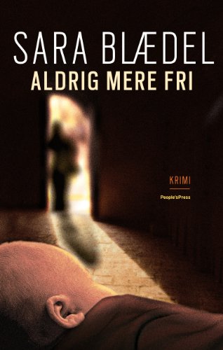 Aldrig mere fri (Danish Edition)