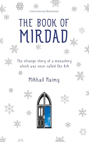 The Book of Mirdad: The Strange Story of a Monastery Which Was Once Called the…
