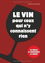 Le  vin pour ceux qui n'y connaissent rien