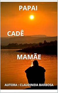 Livro PAPAI CADÊ MAMÃE