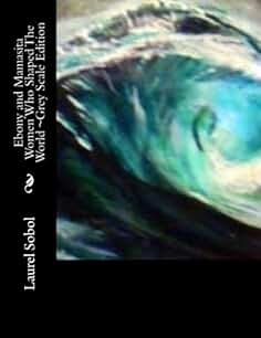 Ebony and Mamasita Women Who Shaped The World ~Grey Scale Edition (Little House of Miracles)