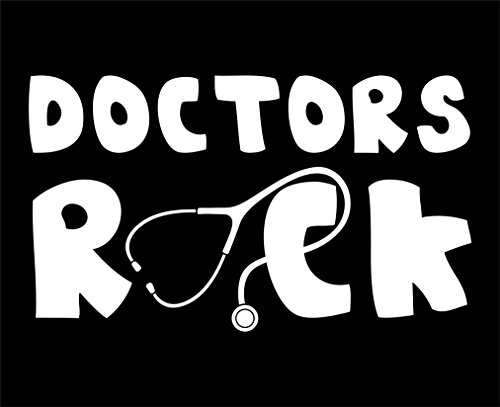 Doctors Rock - 6 1/2"x 3 3/4" - Vinyl Die Cut Decal / Bumper Sticker For Windows, Trucks, Cars, Laptops, Macbooks, Etc.