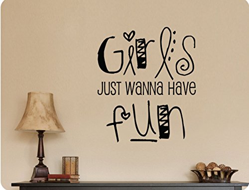 24"x20" Girls Just Wanna Have Fun Childroom Wall Decal Sticker Art Mural Home Dcor Quote