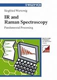 IR and Raman Spectroscopy : Fundamental Processing, Wartewig, Siegfried, 352730245X