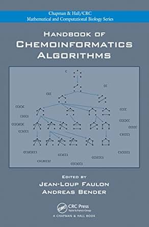 Handbook Of Chemoinformatics Algorithms Chapman Amp Hall