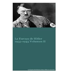 2: La Europa de Hitler 1933-1945 Volumen II (Spanish Edition)