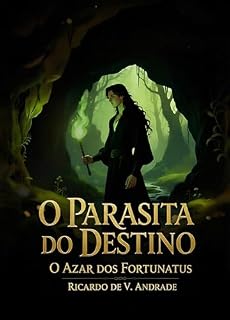 Livro O Parasita do Destino: O Azar dos Fortunatus
