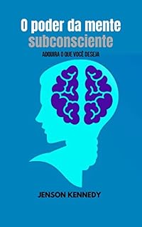Livro O poder da mente subconsciente: Adquira o que você deseja