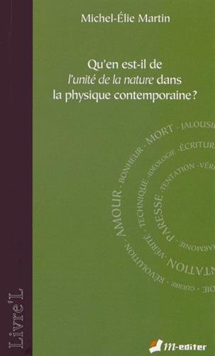 Qu'en est-il de l'unité de la nature dans la physique contemporaine ?