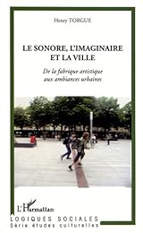 Le  sonore, l'imaginaire et la ville