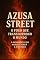 Livro Azusa Street: O Avivamento que Mudou o Mundo": Azusa Street: O Fogo que Transformou o Mundo – O Avivamento que Mudou a Igreja e a História