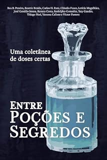 Livro Entre poções e segredos: Uma coletânea de doses certas