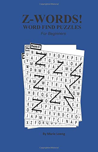 Z Words Word Find Puzzles For Beginners Loeng Marie Amazon Com Books