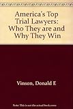America's Top Trial Lawyers: Who They Are & Why They Win by 