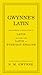 Gwynne's Latin: The Ultimate Introduction to Latin Including the Latin in Everyday English