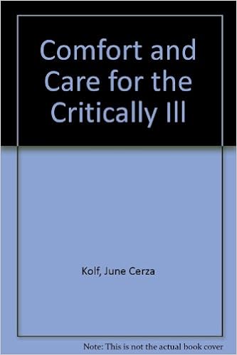 Comfort And Care For The Critically Ill June Cerza Kolf
