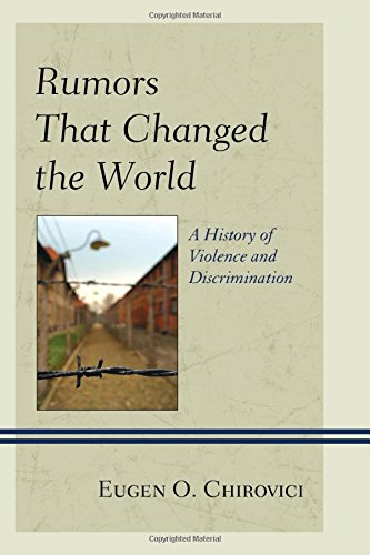 Rumors That Changed the World: A History of Violence and Discrimination