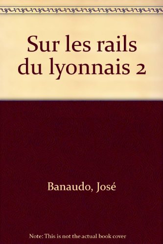 Sur les rails du Lyonnais
